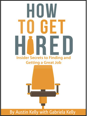 cover image of How to Get Hired: Insider Secrets to Finding and Getting a Great Job